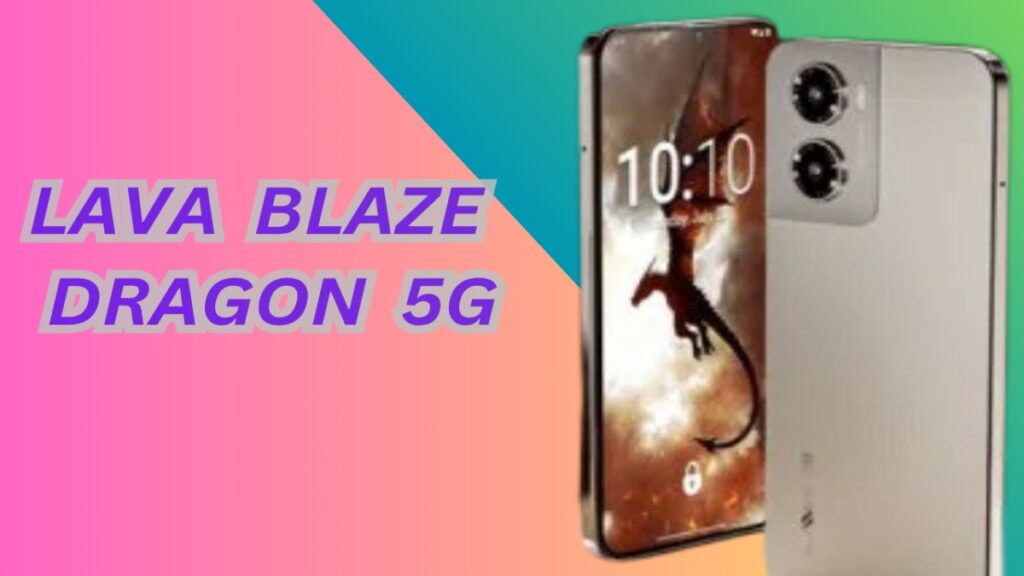 🌟Ultimate Budget Hero: Lava Blaze Dragon 5G Unleashed 4 LAVA BLAZE DRAGON 5G COMES WITH SNAPDRAGON 8 GEN 2 CHIPSET.