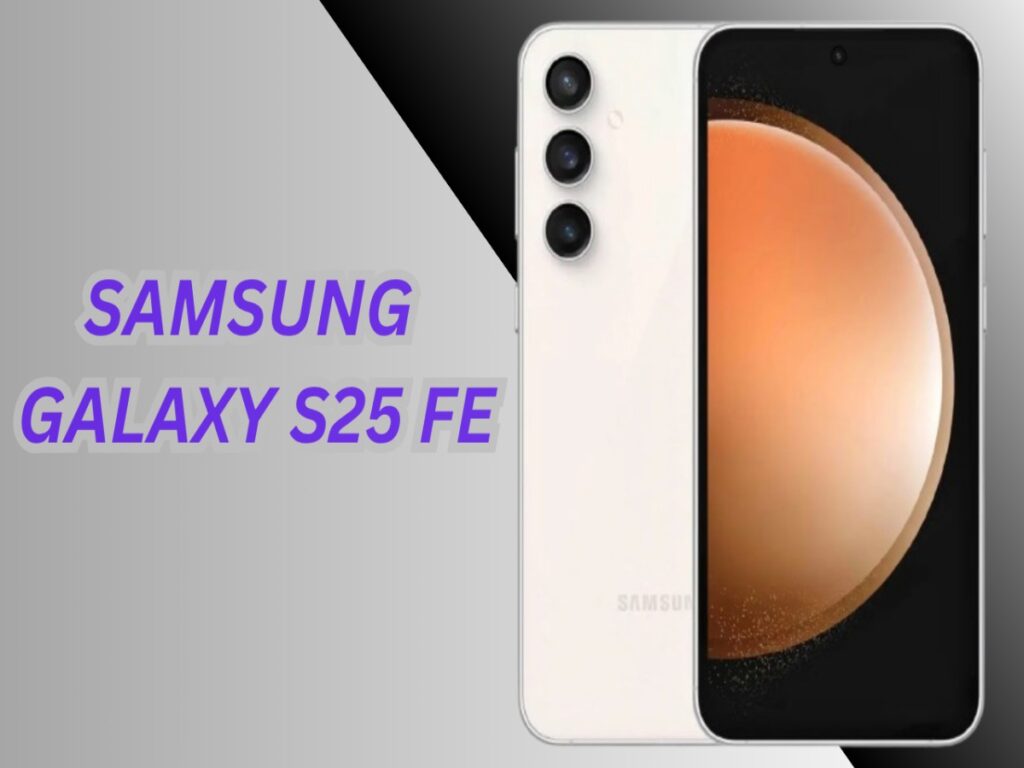 SAMSUNG LAUNCH ITS NEW SMARTPHONE SAMSUNG GALAXY S25 FE.